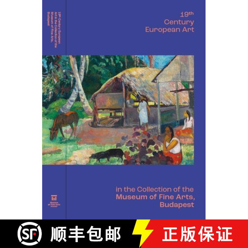 【3-4周达】Title: 19th Century European Art in the Collection of the Museum of Fine Arts, Budapest [9786156595904]