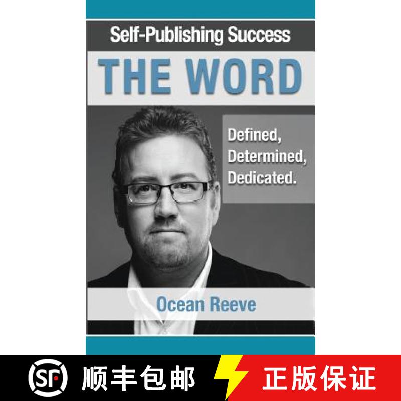 【3-4周达】Self-Publishing Success; The Word: Defined, Dedicated, Determined [9780992486808]