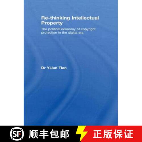 【3-4周达】Re-thinking Intellectual Property : The Political Economy of Copyright Protection in the D... [9780415574549]