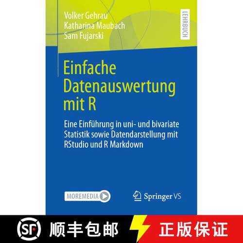 【3-4周达】Einfache Datenauswertung mit R : Eine Einführung in uni- und bivariate Statistik sowie Da... [9783658342845]