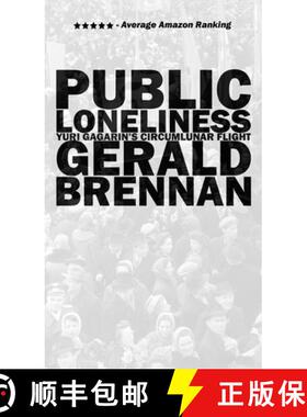 【3-4周达】Public Loneliness : Yuri Gagarin's Circumlunar Flight [9780998632513]