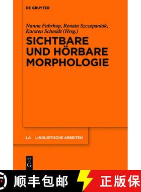 【3-4周达】Sichtbare und hoerbare Morphologie [9783110526677]