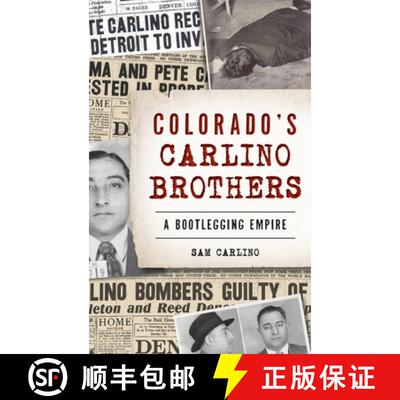 【3-4周达】精装 Colorado's Carlino Brothers: A Bootlegging Empire [9781540241139]