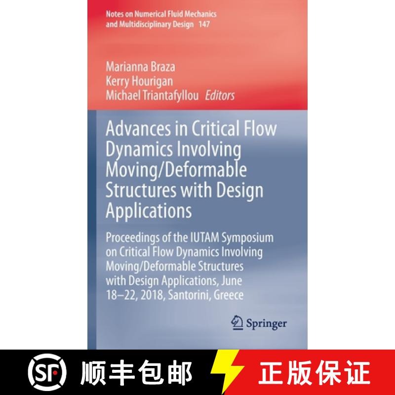 【3-4周达】Advances in Critical Flow Dynamics Involving Moving/Deformable Structures with Design Appl... [9783030555931]