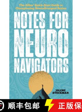 预订 Notes for Neuro Navigators: The Allies' Quick-Start Guide to Championing Neurodivergent Brains [9781839978685]