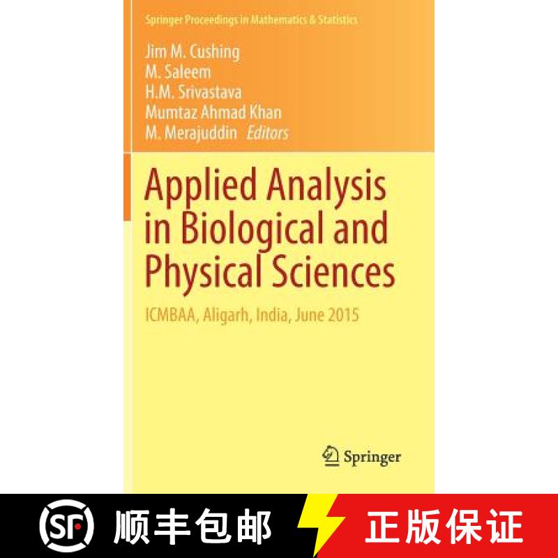 【3-4周达】Applied Analysis in Biological and Physical Sciences : ICMBAA, Aligarh, India, June 2015 [9788132236382]