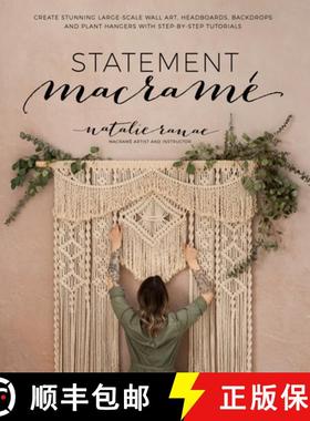 【3-4周达】Statement Macramé: Create Stunning Large-Scale Wall Art, Headboards, Backdrops and Plant ... [9781645670070]