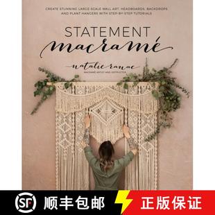 【3-4周达】Statement Macramé: Create Stunning Large-Scale Wall Art, Headboards, Backdrops and Plant ... [9781645670070]