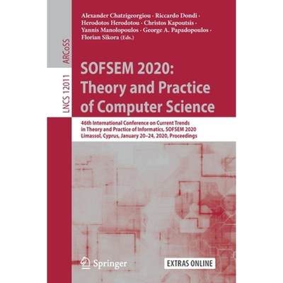 【4周达】SOFSEM 2020: Theory and Practice of Computer Science: 46th International Conference on Curre... [9783030389185]