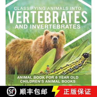 【3-4周达】Classifying Animals into Vertebrates and Invertebrates - Animal Book for 8 Year Olds | Chi... [9798869438065]