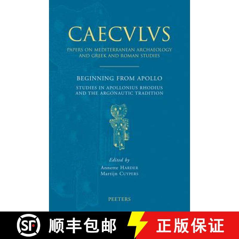 预订 Beginning from Apollo: Studies in Apollonius Rhodius and the Argonautic Tradition [9789042916296]
