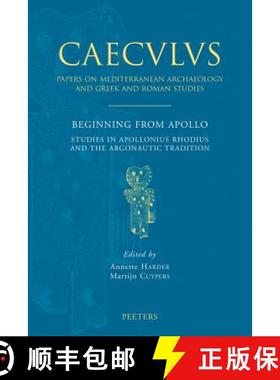 预订 Beginning from Apollo: Studies in Apollonius Rhodius and the Argonautic Tradition [9789042916296]