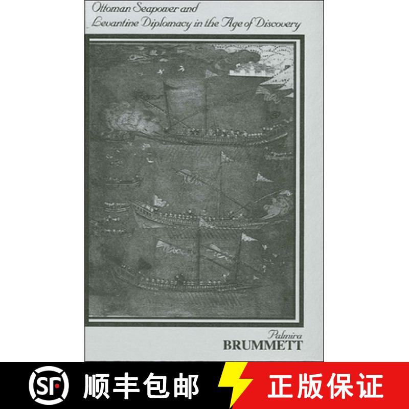 【3-4周达】Ottoman Seapower and Levantine Diplomacy in the Age of Discovery [9780791417027]
