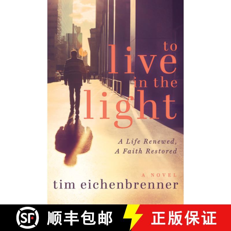 【3-4周达】To Live in the Light : A Life Renewed, A Faith Restored [9781631958588]