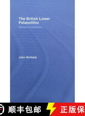 【3-4周达】精装 The British Lower Palaeolithic: Stones in Contention [9780415427272]