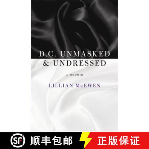 预订 精装 D.C. Unmasked & Undressed: A Memoir [9780982000991]