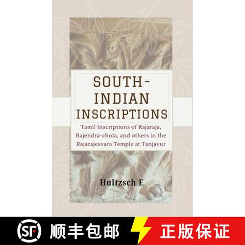【3-4周达】SOUTH-INDIAN INSCRIPTIONS Tamil Inscriptions of Rajaraja, Rajendra-chola, And Others In Th... [9789370711471]