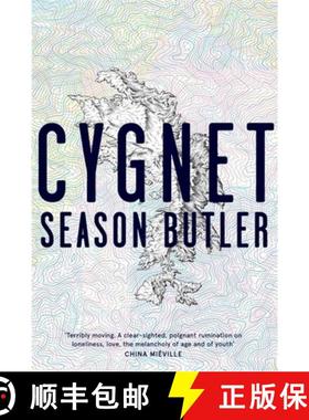 【3-4周达】Cygnet: 'A clear-sighted, poignant rumination on loneliness, love, the melancholy of age' [9780349700328]