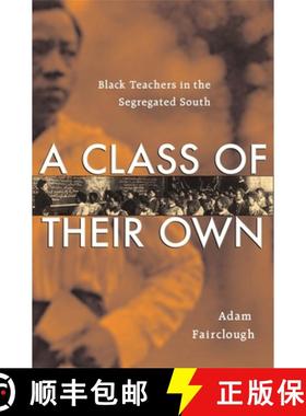 【3-4周达】A Class of Their Own – Black Teachers in the Segregated South [9780674023079]