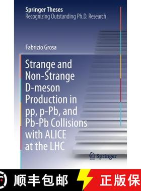 【3-4周达】Strange and Non-Strange D-Meson Production in Pp, P-Pb, and Pb-PB Collisions with Alice at... [9783030711337]
