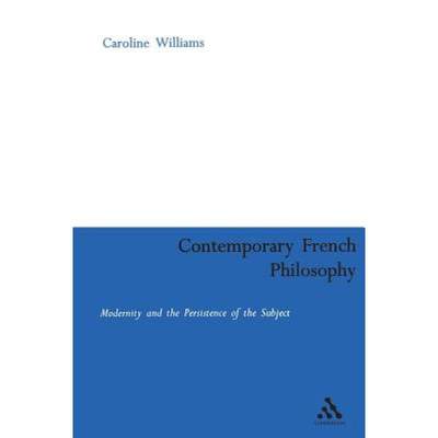 【4周达】Contemporary French Philosophy: Modernity and the Persistence of the Subject [9780826479228]