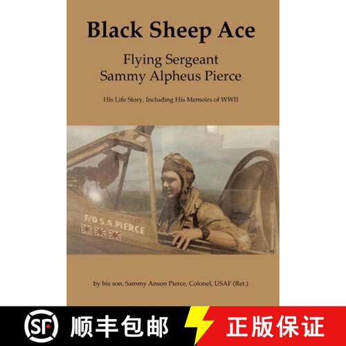 【3-4周达】精装 Black Sheep Ace: Flying Sergeant Sammy Alpheus Pierce [9798885050081]