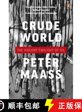 【3-4周达】Crude World: The Violent Twilight of Oil. Peter Maass [9780141043173]