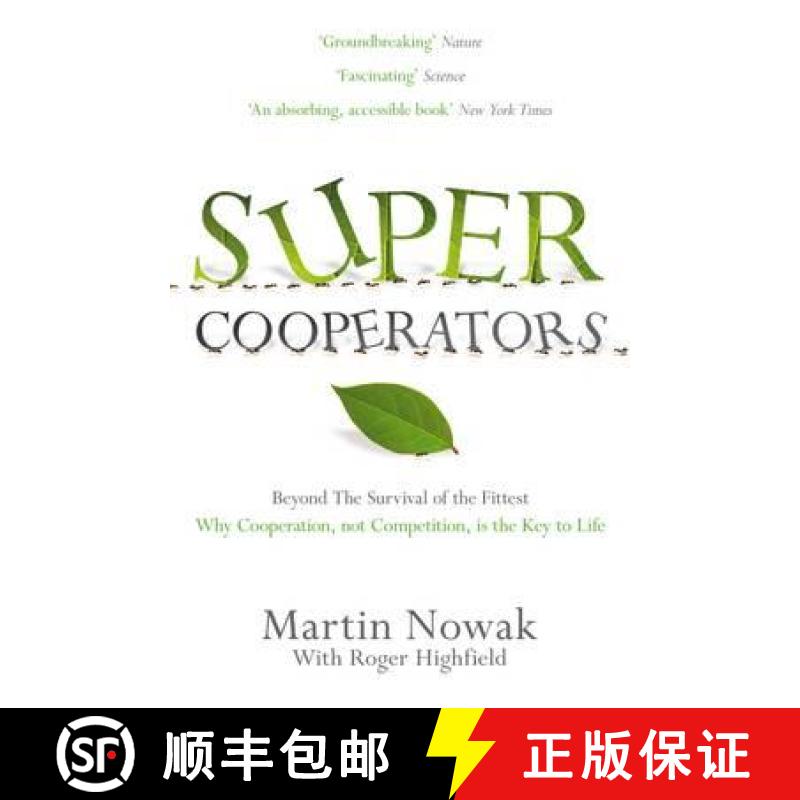 【3-4周达】SuperCooperators: Beyond the Survival of the Fittest: Why Cooperation, Not Competition, is... [9781847673381]