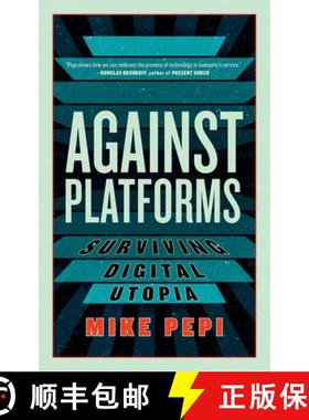 【3-4周达】Against Platforms: Surviving Digital Utopia [9781685891374]