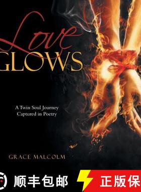 【3-4周达】Love Glows: A Twin Soul Journey Captured in Poetry [9781504353748]