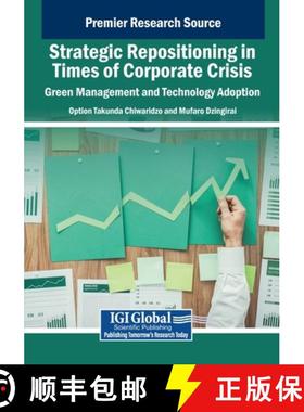 【3-4周达】Strategic Repositioning in Times of Corporate Crisis: Green Management and Technology Adop... [9798369359136]