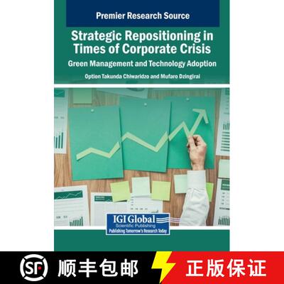 【3-4周达】Strategic Repositioning in Times of Corporate Crisis: Green Management and Technology Adop... [9798369359136]