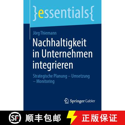 【3-4周达】Nachhaltigkeit in Unternehmen integrieren : Strategische Planung - Umsetzung - Monitoring ... [9783658428259]
