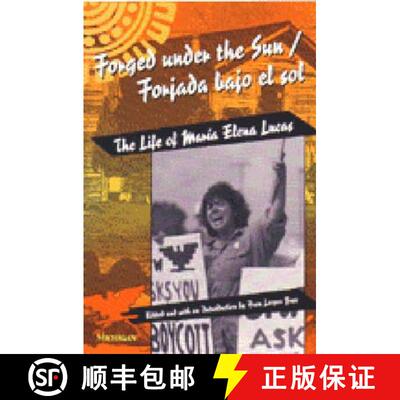 【3-4周达】Forged Under the Sun/Forjada Bajo El Sol: The Life of Maria Elena Lucas [9780472064328]