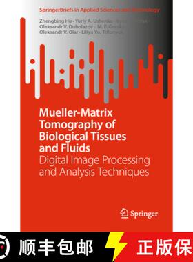 【3-4周达】Mueller-Matrix Tomography of Biological Tissues and Fluids: Digital Image Processing and A... [9789819982271]