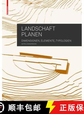 预订 Landschaft planen : Dimensionen, Elemente, Typologien [9783034607582]