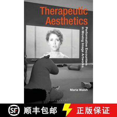 预订 Therapeutic Aesthetics: Performative Encounters in Moving Image Artworks [9781350093157]