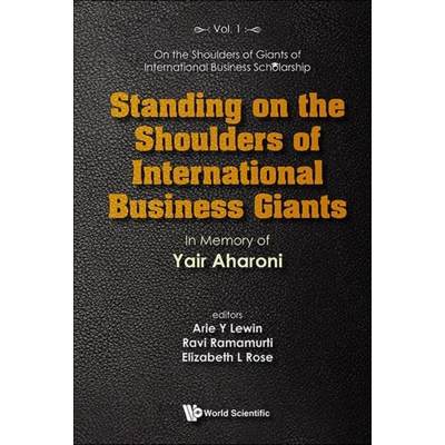 【4周达】Standing on the Shoulders of International Business Giants: In Memory of Yair Aharoni [9789811287503]