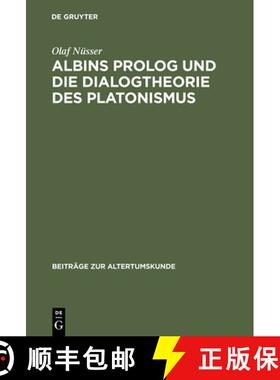 【3-4周达】Albins Prolog und die Dialogtheorie des Platonismus [9783598774614]