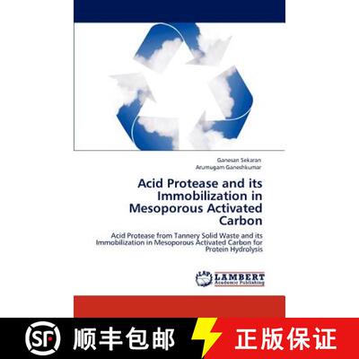 预订 Acid Protease and its Immobilization in Mesoporous Activated Carbon [9783846581322]