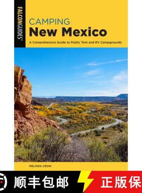 【3-4周达】Camping New Mexico: A Comprehensive Guide to Public Tent and RV Campgrounds, Third Edition... [9781493052073]