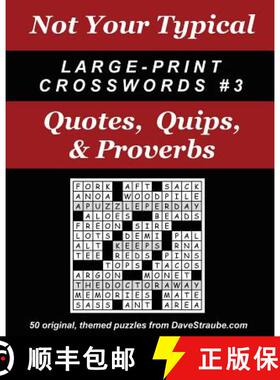 【3-4周达】Not Your Typical Large-Print Crosswords #3 - Quotes, Quips, & Proverbs [9780974762401]