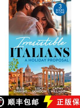 【3-4周达】Irresistible Italians: A Holiday Proposal: Conveniently Engaged to the Boss / a Proposal f... [9780263319347]