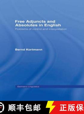 【3-4周达】Free Adjuncts and Absolutes in English: Problems of Control and Interpretation [9780415867696]