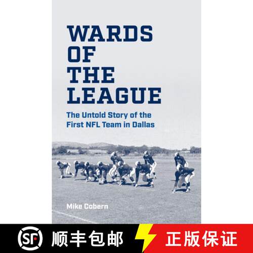 【3-4周达】精装 Wards of the League: The Untold Story of the First NFL Team in Dallas [9780875658841]