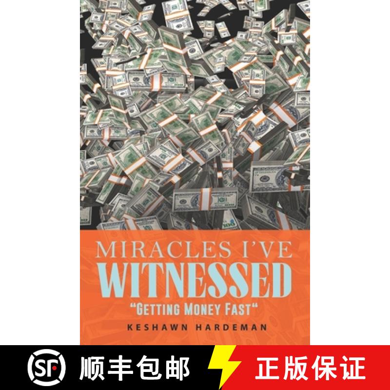 【2-3周达】Miracles I've Witnessed : Getting Money Fast [9781961407312]
