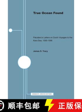 【3-4周达】True Ocean Found – Paludanus`s Letters on Dutch Voyages to the Kara Sea, 1595–1596 [9780816660520]