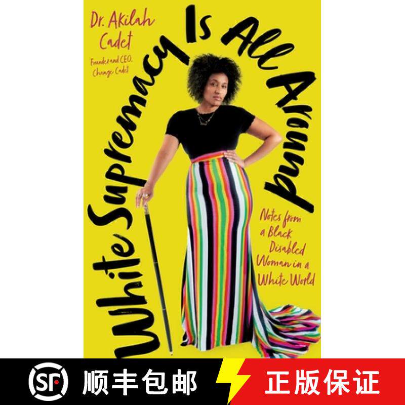 【3-4周达】White Supremacy Is All Around: Notes from a Black Disabled Woman in a White World [9780306831034]