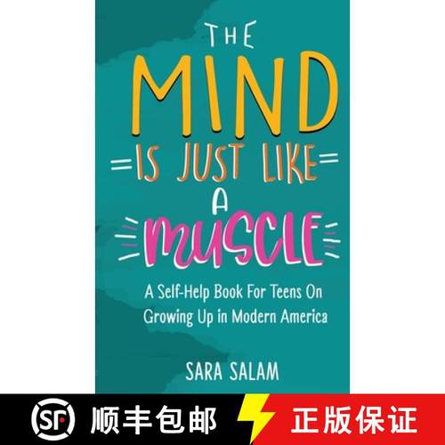 【3-4周达】The Mind Is Just Like A Muscle: A Self-Help Book For Teens On Growing Up in Modern America [9781953636003]