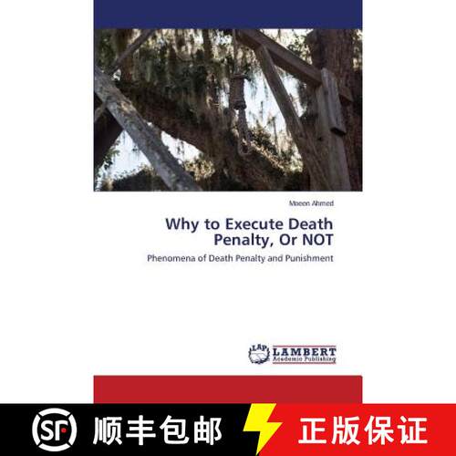 预订 Why to Execute Death Penalty, Or NOT [9783659647826]